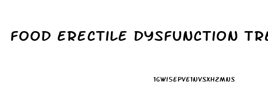 Food Erectile Dysfunction Treatment