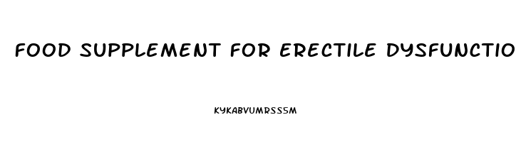 Food Supplement For Erectile Dysfunction