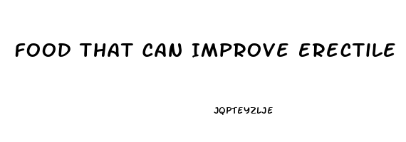 Food That Can Improve Erectile Dysfunction