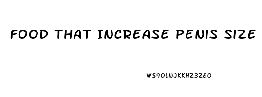 Food That Increase Penis Size