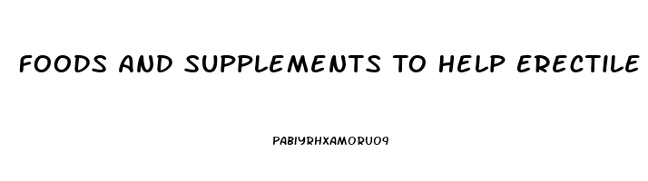 Foods And Supplements To Help Erectile Dysfunction