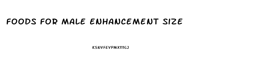 Foods For Male Enhancement Size