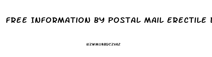 Free Information By Postal Mail Erectile Dysfunction