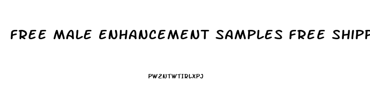 Free Male Enhancement Samples Free Shipping