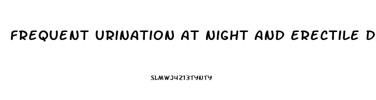 Frequent Urination At Night And Erectile Dysfunction