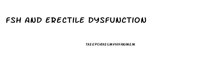 Fsh And Erectile Dysfunction