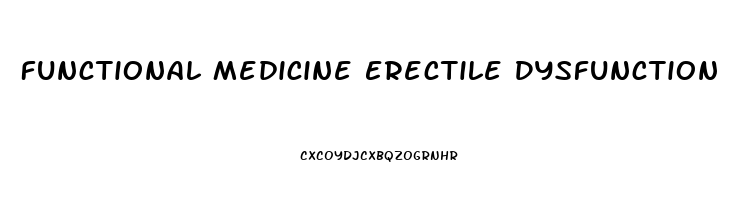 Functional Medicine Erectile Dysfunction