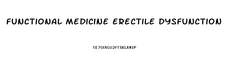 Functional Medicine Erectile Dysfunction