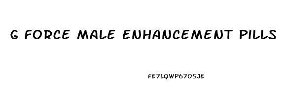 G Force Male Enhancement Pills