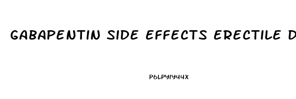 Gabapentin Side Effects Erectile Dysfunction