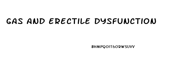 Gas And Erectile Dysfunction