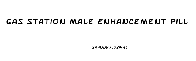 Gas Station Male Enhancement Pill