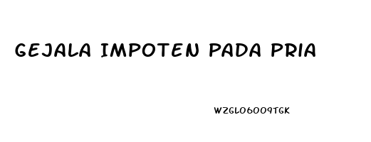 Gejala Impoten Pada Pria