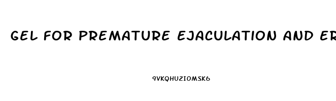 Gel For Premature Ejaculation And Erectile Dysfunction