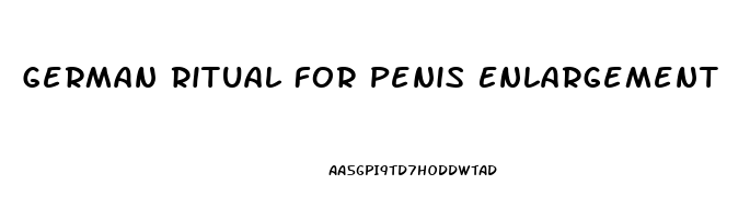 German Ritual For Penis Enlargement