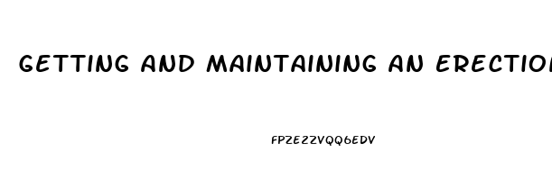 Getting And Maintaining An Erection