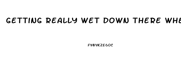 Getting Really Wet Down There When Pregnant With Increased Sex Drive