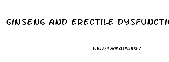 Ginseng And Erectile Dysfunction