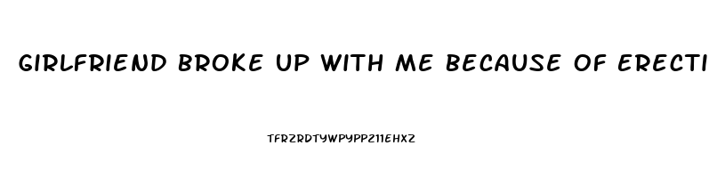 Girlfriend Broke Up With Me Because Of Erectile Dysfunction