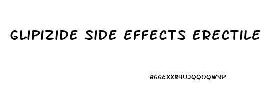 Glipizide Side Effects Erectile Dysfunction