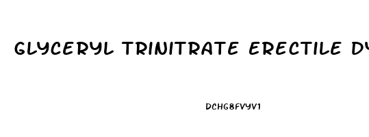 Glyceryl Trinitrate Erectile Dysfunction