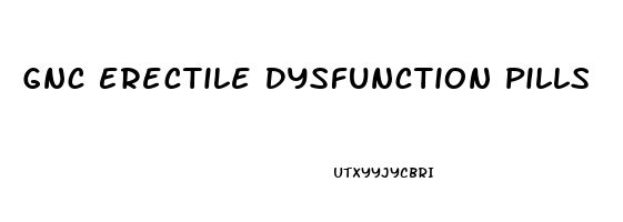 Gnc Erectile Dysfunction Pills