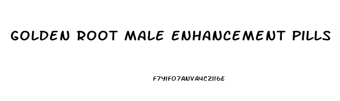 Golden Root Male Enhancement Pills