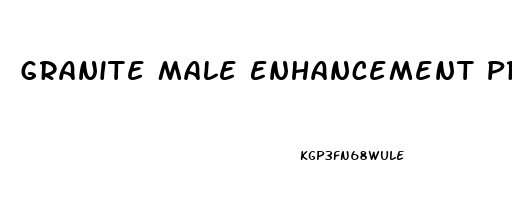 Granite Male Enhancement Price In Pakistan