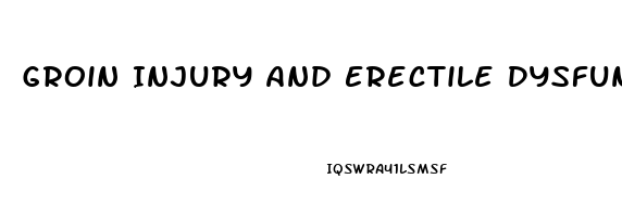 Groin Injury And Erectile Dysfunction