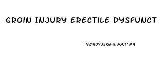 Groin Injury Erectile Dysfunction