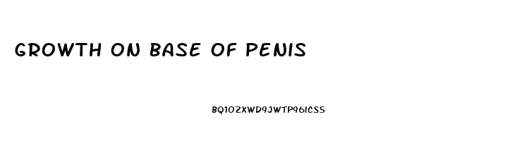 Growth On Base Of Penis