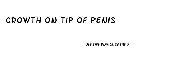 Growth On Tip Of Penis