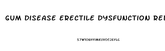 Gum Disease Erectile Dysfunction Reddit