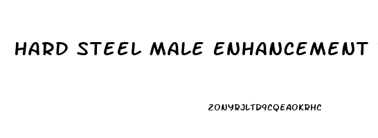 Hard Steel Male Enhancement Reviews