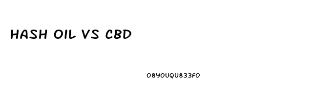 Hash Oil Vs Cbd