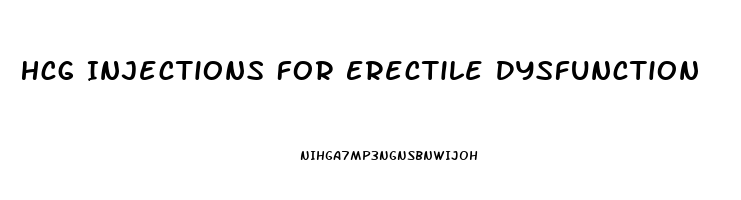 Hcg Injections For Erectile Dysfunction