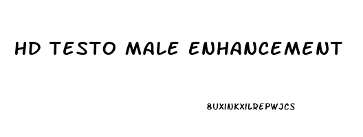 Hd Testo Male Enhancement