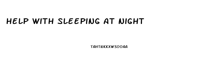 Help With Sleeping At Night