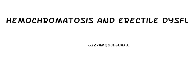 Hemochromatosis And Erectile Dysfunction