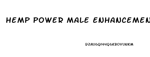 Hemp Power Male Enhancement Pills