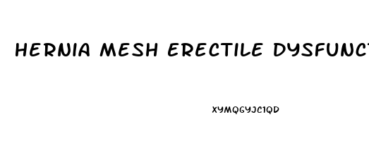 Hernia Mesh Erectile Dysfunction
