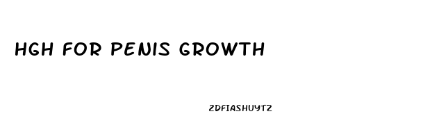 Hgh For Penis Growth