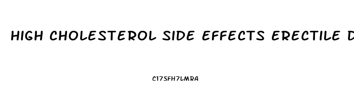 High Cholesterol Side Effects Erectile Dysfunction