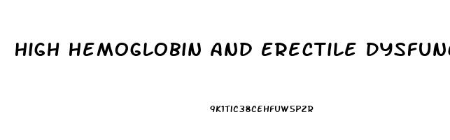 High Hemoglobin And Erectile Dysfunction