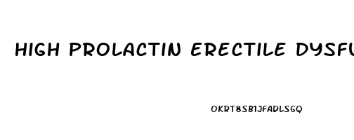 High Prolactin Erectile Dysfunction