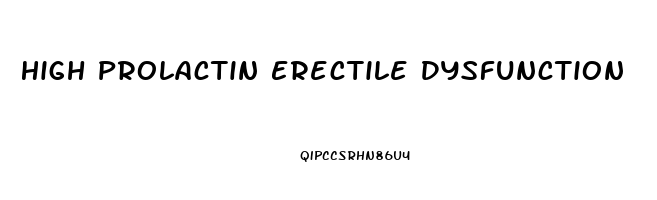 High Prolactin Erectile Dysfunction