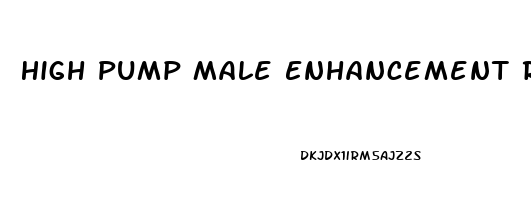 High Pump Male Enhancement Review