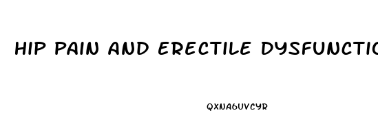 Hip Pain And Erectile Dysfunction