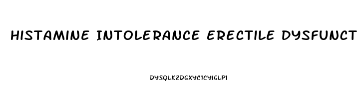 Histamine Intolerance Erectile Dysfunction