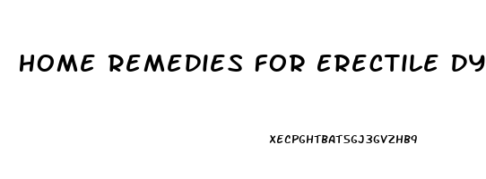 Home Remedies For Erectile Dysfunction And Premature Ejaculation